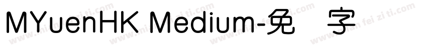 MYuenHK Medium字体转换